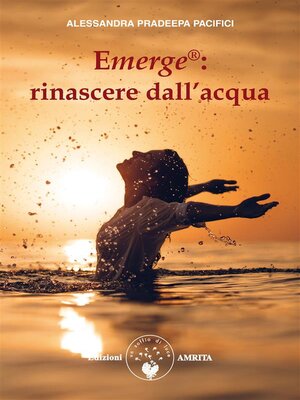cover image of Emerge&#174;--rinascere dall'acqua